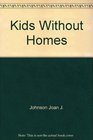 Kids Without Homes