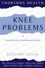 Knee Problems A Patient's Guide to Treatment and Recovery