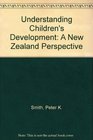 Understanding Children's Development A New Zealand Perspective