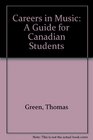 Careers in Music A Guide for Canadian Students
