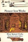 Pioneer Iron Works