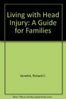 Living With Head Injury: A Guide for Families