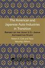 The American and Japanese Auto Industries in Transition The Report of the Joint US  Japan Automotive Study