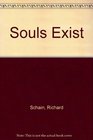 Souls Exist