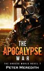 The Apocalypse War The Undead World Novel 7