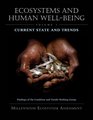 Ecosystems and Human WellBeing Current State and Trends Findings of the Condition and Trends Working Group