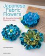 Japanese Fabric Flowers 65 decorative Kanzashi flowers to make
