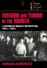 Freedom and Terror in the Donbas  A UkrainianRussian Borderland 1870s1990s