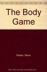 The Body Game