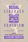 Sexual Liberals and the Attack on Feminism