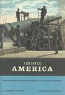 Fortress America The Corps of Engineers Hampton Roads and United States Coastal Defense