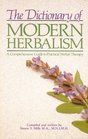 The Dictionary of Modern Herbalism