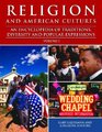 Religion and American Cultures An Encyclopedia of Traditions Diversity and Popular Expressions