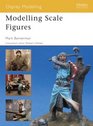 Modelling Scale Figures (Osprey Modelling)