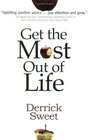 Get the Most Out of Life