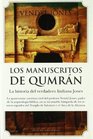 Los manuscritos de Qumran/ A Door of Hope La historia del verdadero Indiana Jones/ My Search For The Treasures Of The Copper Scroll