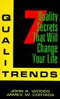 Qualitrends 7 Quality Secrets That Will Change Your Life