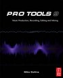 Pro Tools 9 Music Production Recording Editing and Mixing