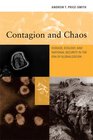 Contagion and Chaos Disease Ecology and National Security in the Era of Globalization