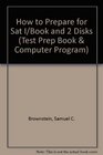 How to Prepare for Sat I/Book and 2 Disks