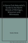 The North Woods of Michigan Wisconsin Minnesota
