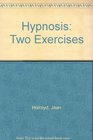 Hypnosis Two Exercises