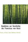 Analekten zur Geschichte des Franciscus von Assisi
