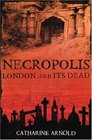 Necropolis London and Its Dead