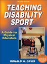 Teaching Disability Sport2nd Edition A Guide for Physical Educators
