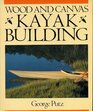 Wood  Canvas Kayak Building