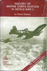 History of Marine Corps Aviation in World War II (Great War Stories Series)