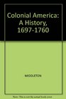 Colonial America A History 16071760