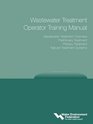 Wastewater Treatment Operator Training Manual