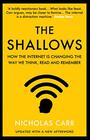 The Shallows How the Internet Is Changing the Way We Think Read and Remember