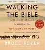 Walking the Bible  A Journey by Land Through the Five Books of Moses