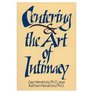 Centering and the Art of Intimacy