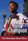 Heart of a Champion The Dominique Dawes Story