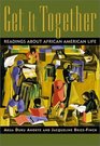 Get It Together Readings About AfricanAmerican Life