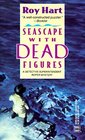 Seascape With Dead Figures (Douglas Roper, Bk 1)