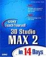 Sams Teach Yourself 3D Studio MAX 2 in 14 Days