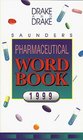 Saunders Pharmaceutical Word Book 1999