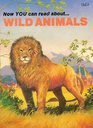 Now You Can Read AboutWild Animals
