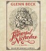 The Immortal Nicholas The Untold Story of the Man and the Legend