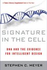 Signature in the Cell DNA and the Evidence for Intelligent Design