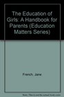 The Education of Girls A Handbook for Parents