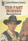 Ten Fast Horses