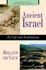 Ancient Israel Its Life and Institutions