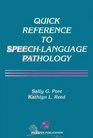 Quick Reference to SpeechLanguage Pathology