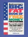 Big Fat Book of Free Money for Everyone Bottom Line