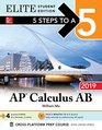 5 Steps to a 5 AP Calculus AB 2019 Elite Student Edition